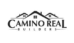 CAMINO REAL BUILDERS