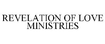 REVELATION OF LOVE MINISTRIES