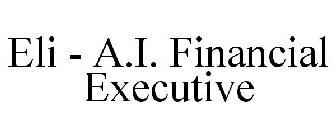 ELI - A.I. FINANCIAL EXECUTIVE