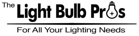 THE LIGHT BULB PROS FOR ALL YOUR LIGHTING NEEDS
