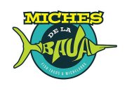 MICHES DE LA BAJA FISH TACOS & MICHELADAS