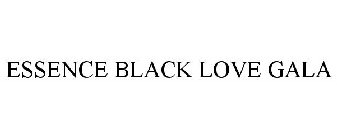 ESSENCE BLACK LOVE GALA