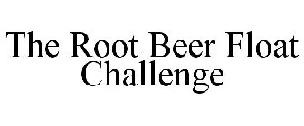 THE ROOT BEER FLOAT CHALLENGE
