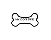 MY DOG DIGS