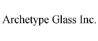 ARCHETYPE GLASS INC.