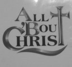 ALL 'BOUT CHRIST