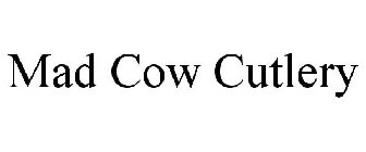MAD COW CUTLERY