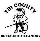 TRI COUNTY PRESSURE CLEANING