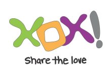 XOX! SHARE THE LOVE