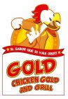GOLD CHICKEN GOLD AND GRILL
