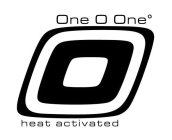 O ONE O ONE HEAT ACTIVATED
