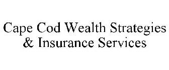 CAPE COD WEALTH STRATEGIES & INSURANCE SERVICES