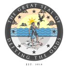 THE GREAT SEAL OF DEFYING THE ODDS EST. 2018