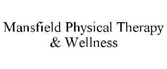 MANSFIELD PHYSICAL THERAPY & WELLNESS