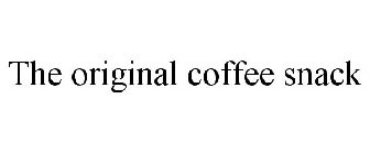 THE ORIGINAL COFFEE SNACK