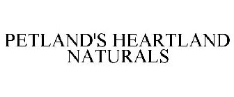 PETLAND'S HEARTLAND NATURALS