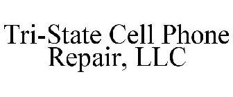 TRI-STATE CELL PHONE REPAIR, LLC