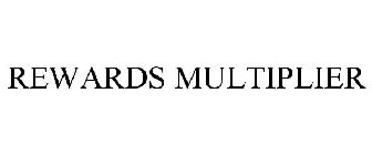 REWARDS MULTIPLIER