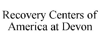 RECOVERY CENTERS OF AMERICA AT DEVON