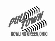 PULL TOWN BOWLING GREEN, OHIO
