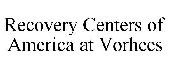 RECOVERY CENTERS OF AMERICA AT VORHEES