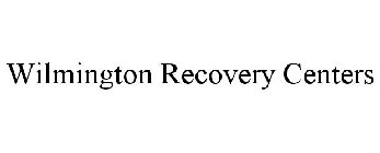 WILMINGTON RECOVERY CENTERS
