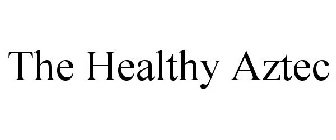 THE HEALTHY AZTEC
