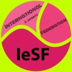 IESF - INTERNATIONAL E-SPORTS FEDERATION