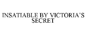 INSATIABLE BY VICTORIA'S SECRET