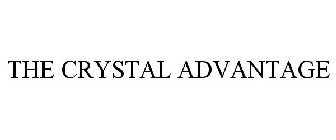 THE CRYSTAL ADVANTAGE