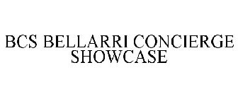 BCS BELLARRI CONCIERGE SHOWCASE