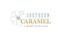 SOUTHERN CARAMEL A SWEET TRADITION