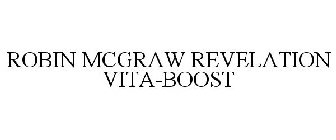 ROBIN MCGRAW REVELATION VITA-BOOST