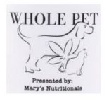 WHOLE PET PRESENTED BY: MARY'S NUTRITIONALS