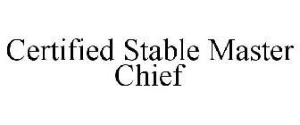 CERTIFIED STABLE MASTER CHIEF