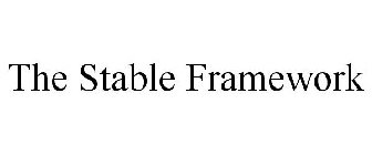 THE STABLE FRAMEWORK