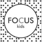 FOCUS KIDS