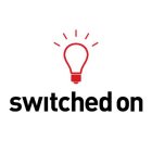 SWITCHED ON
