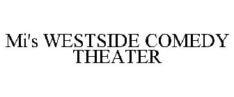 MI'S WESTSIDE COMEDY THEATER