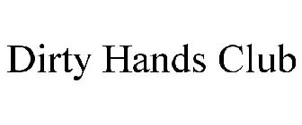 DIRTY HANDS CLUB