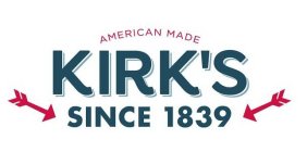AMERICAN MADE KIRK'S SINCE 1839