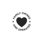 FAMILY OWNED AND OPERATED