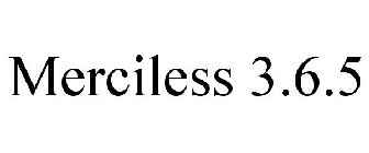 MERCILESS 3.6.5