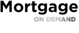 MORTGAGE ON DEMAND