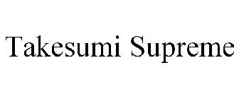 TAKESUMI SUPREME