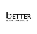 BETTER BEAUTY PRODUCTS