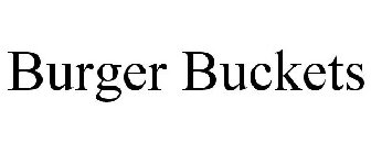 BURGER BUCKETS