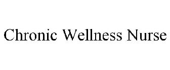 CHRONIC WELLNESS NURSE