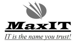 MAXIT IT IS THE NAME YOU TRUST!