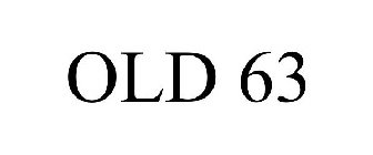 OLD 63